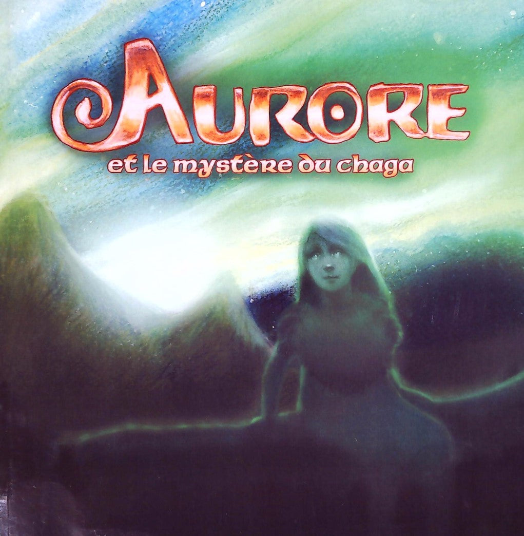 Livre Aurore et le mystère du chaga - Saulo Olmedo Evans (Livre d'occasion)