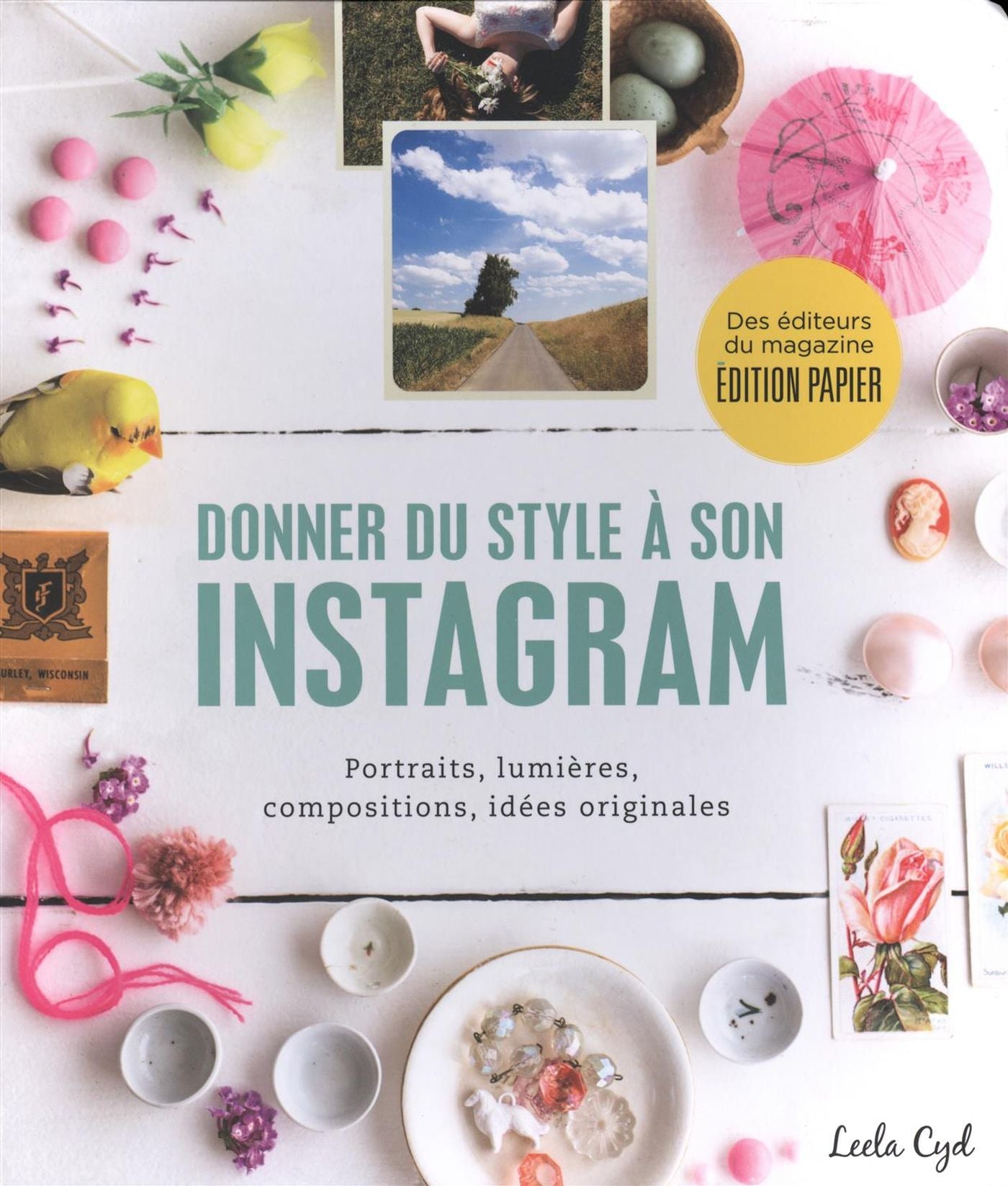 Livre Donner du style à son Instagram : Portraits, lumières, compositions, idées originales - Lee...
