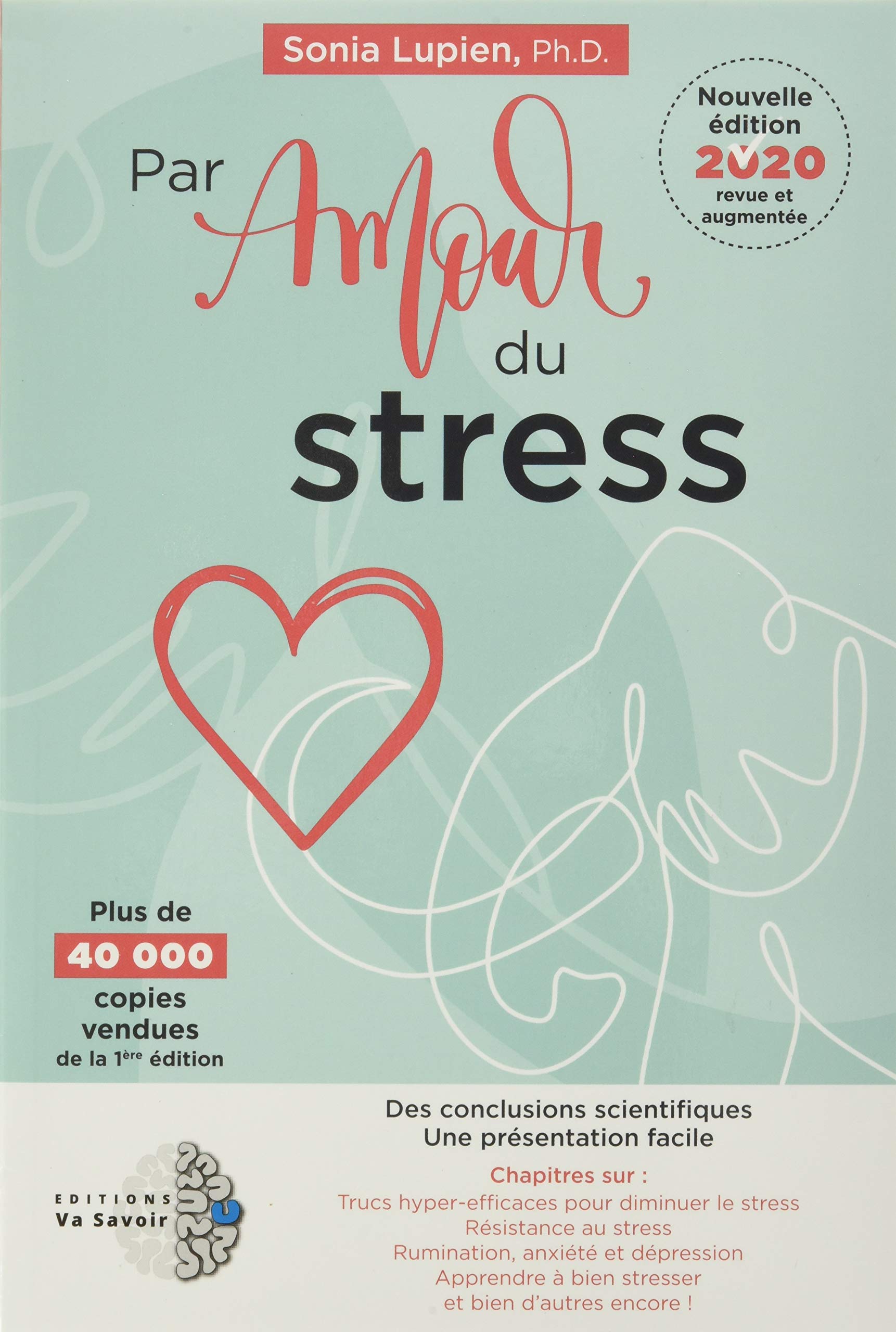 Livre Par amour du stress (2e édition) - Sonia Lupien (Livre neuf) - ISBN 2981783955