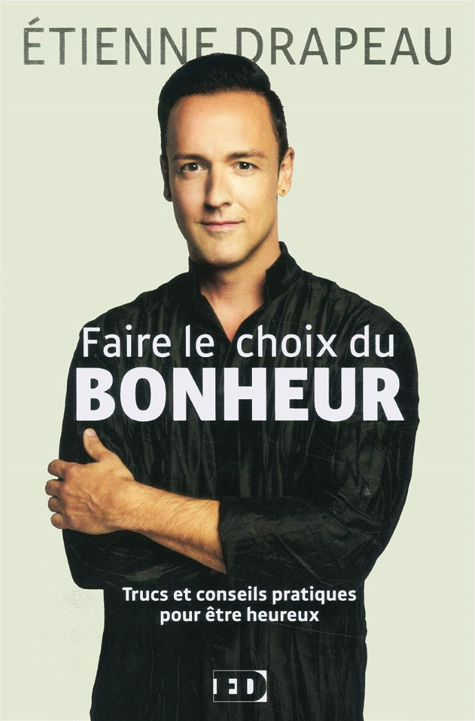 Livre Faire le choix du bonheur - Étienne Drapeau (Livre d'occasion) - ISBN 2981917307