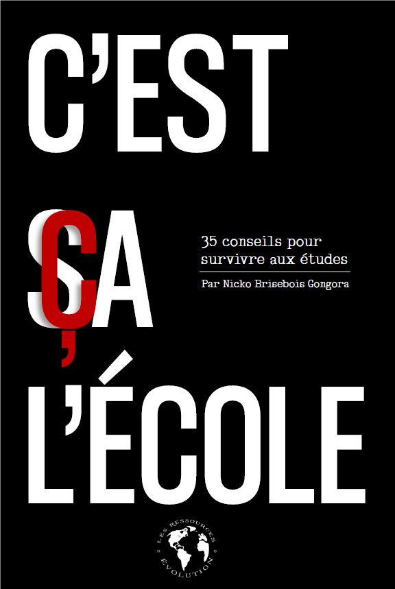 Livre C'est ça l'école : 35 conseils pour survivre aux études - Nicko Brisebois Gongora (Livre d'...