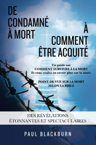 Livre De condamné à mort à comment être acquité: point de vue sur la mort selon la bible (Paul...