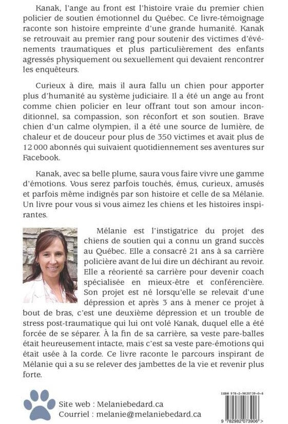 Kanak, l'ange au front : L'histoire du premier chien policier de soutien émotionnel au Québec et de sa Mélanie (Kanak)