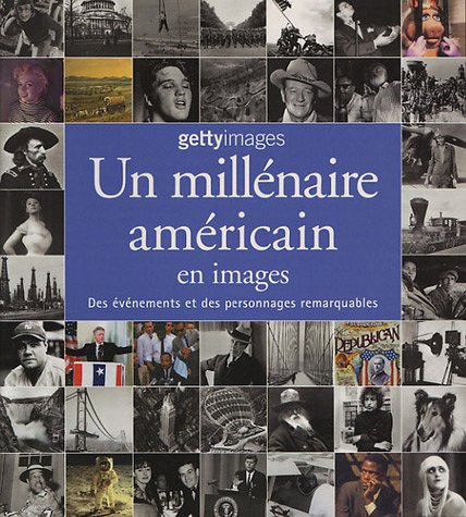 Livre Un millénaire américain en images : Des événements et des personnages remarquables - Nick Y...