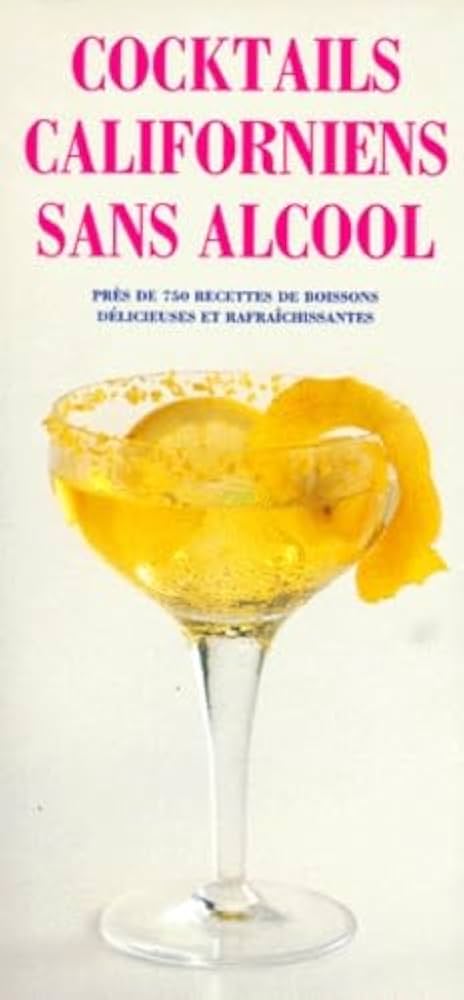 Livre Cocktails californiens sans alcool : Près de 7050 reccettes de boissons délicieuses et rafr...