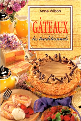 Livre Gateaux : Les traditionnels (Anne Wilson) (Livre d'occasion) - ISBN 3895087092