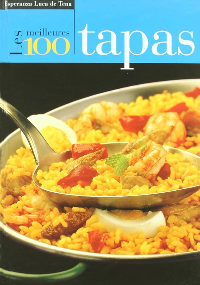 Livre Les 100 meilleurs tapas - Esperanza Luca de Tena (Livre neuf) - ISBN 848003341X