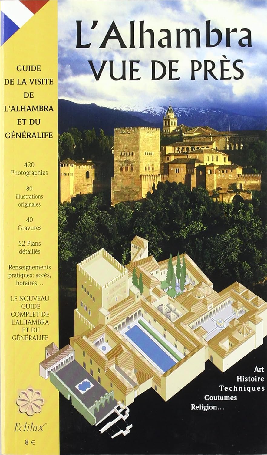 Livre L'Alhambra vue de près : Guide de la visite de l'Alhambra et du Généralife : Art, histoire,...