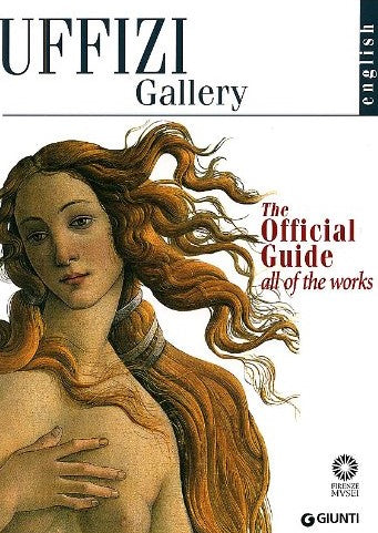 The Uffizi: The Official Guide All of the Works - Gloria Fossi