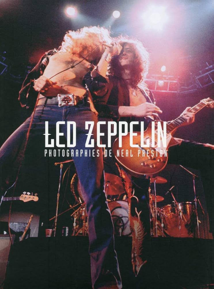 Livre Led Zepplin : Photographies de Neal Preston (Livre neuf)