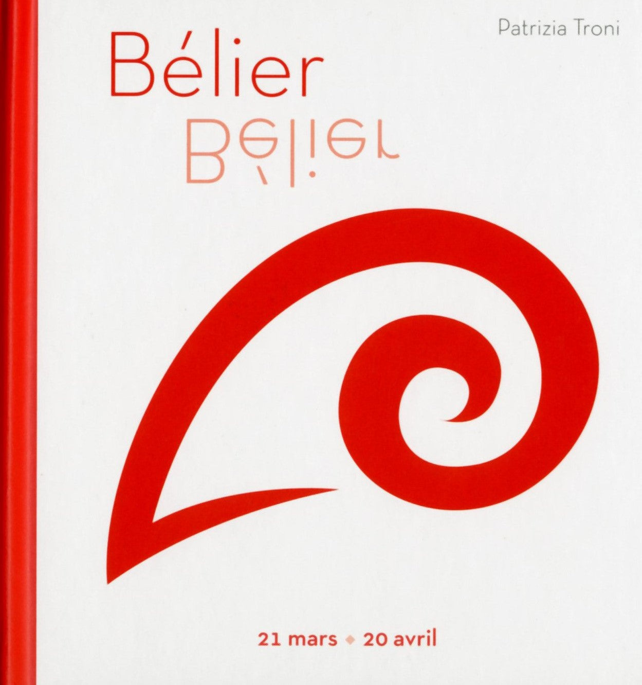 Livre Bélier (21 mars-20avril) - Patricia Troni (Livre d'occasion) - ISBN 886112741X