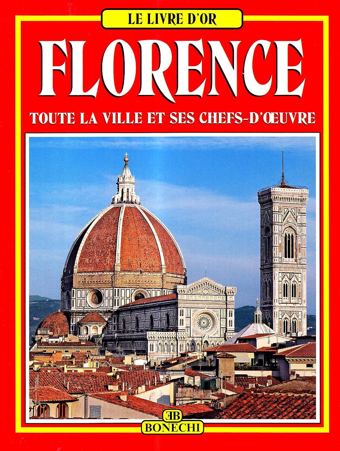 Livre Florence les musées, les galeries, les églises, les palais, les monuments - Casa Bonechi (L...
