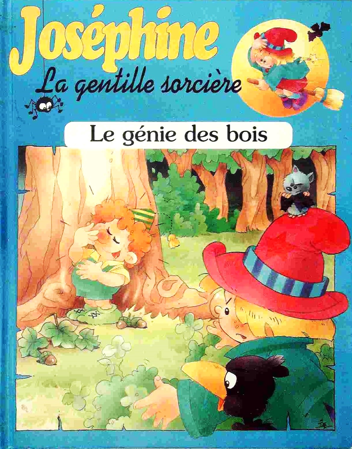 Joséphine la gentille sorcière : Le génie des bois