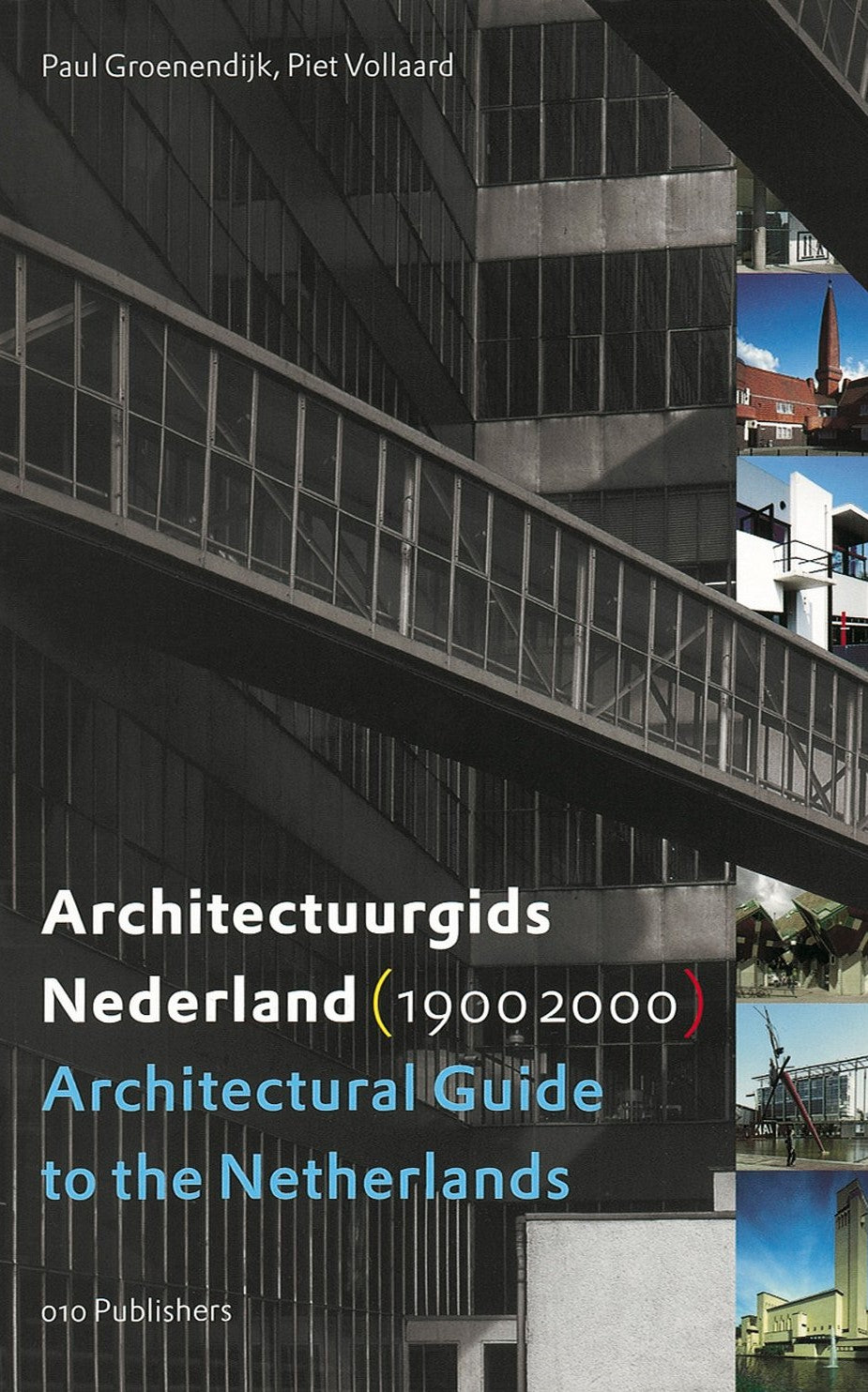 Livre Architectuurgids Nederland: 1900-2000 : Architectural Guide To The Netherlands - Paul Groen...