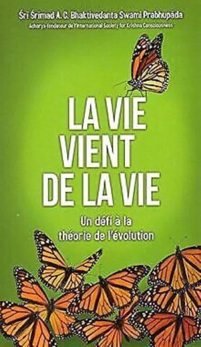 Livre La vie vient de la vie : Un défi à la théorie de l'évolution (Phd Bhaktisvarupa Damodara...