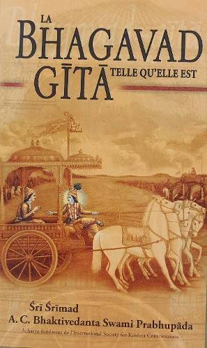Livre La Bhagavad Gita telle qu'elle est - Sri Srimad A.C. Bhaktivedanta Swami Prabhhupada (Livre...