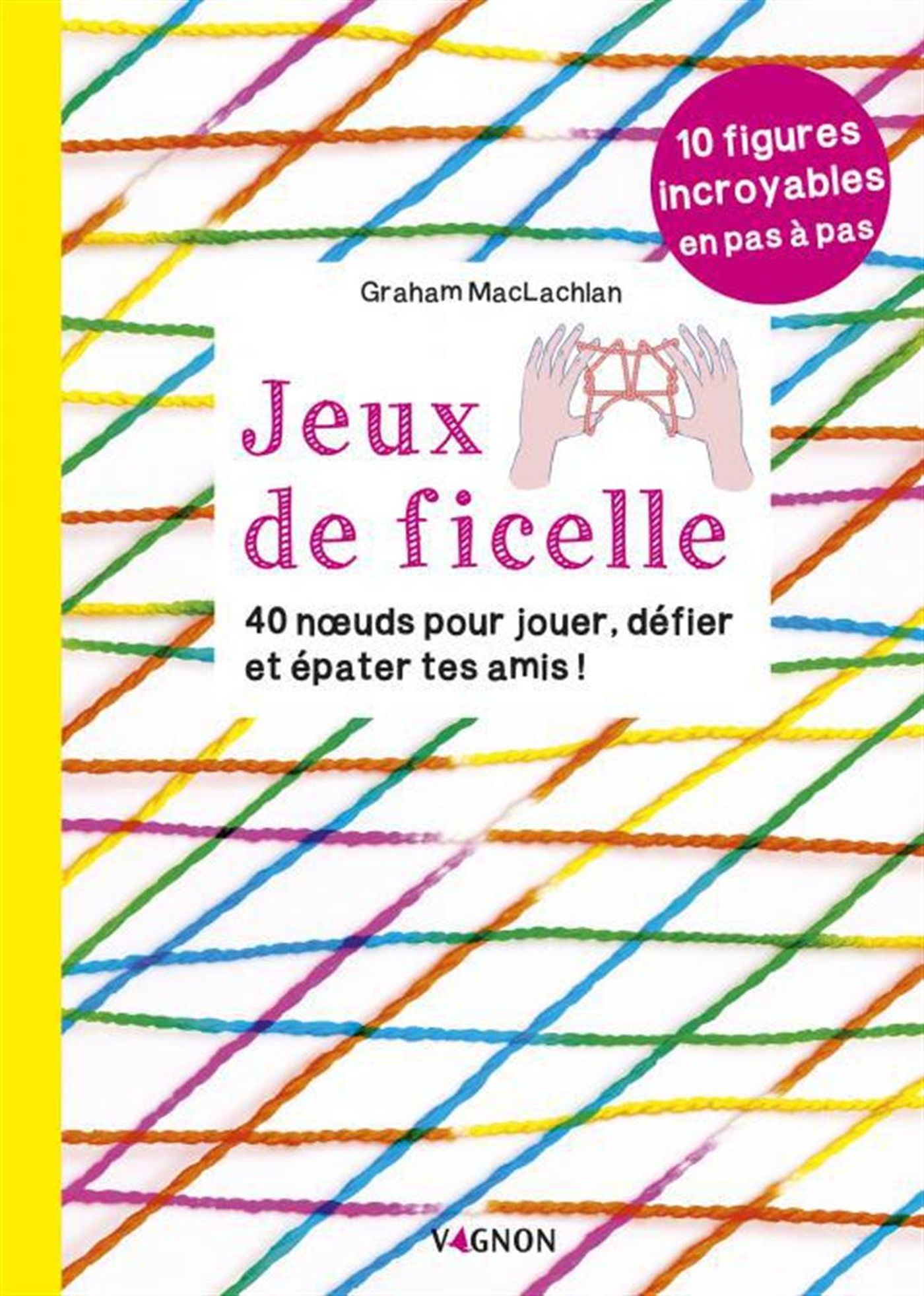 Livre Jeux de ficelle - Graham Maclachalan (Livre neuf)