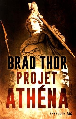 Livre Projet Athéna - Brad Thor (Livre d'occasion)