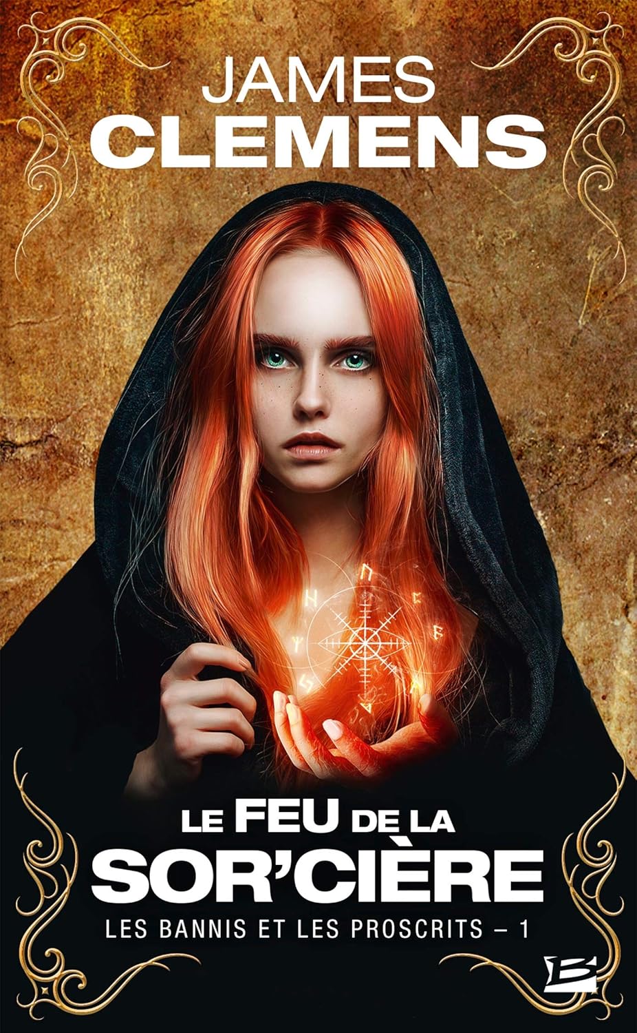 Les bannis et les proscrits # 1 : Le feu de la sorcière - James Clemens
