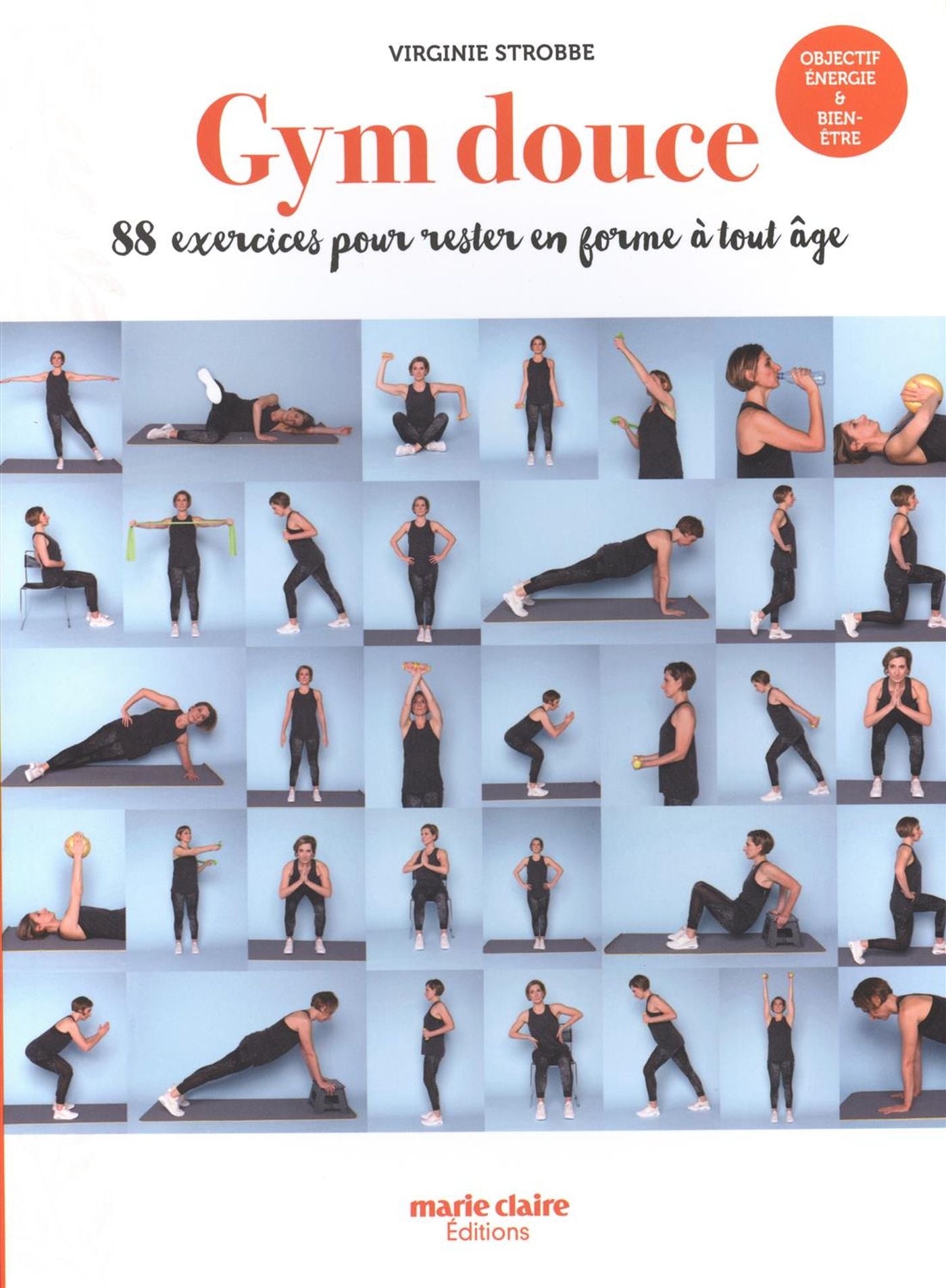 Livre Gym douce : 88 exercices pour rester en forme à tout âge - Virginie Strobbe (Livre neuf) -...