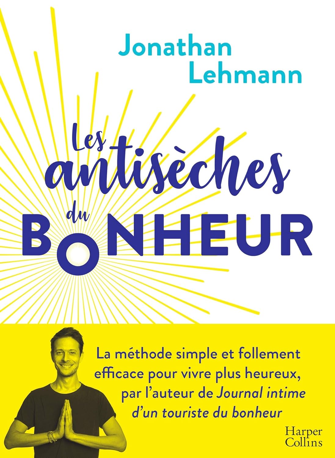 Livre Les antisèches du bonheur - Jonathan Lehmann (Livre d'occasion)