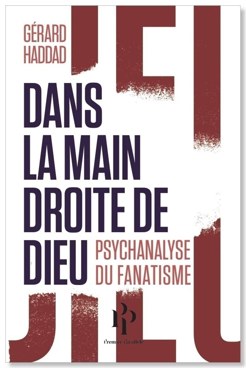 Livre Dans la main droite de Dieu : Psychanalyse du fanatisme - Gérard Haddad (Livre d'occasion)