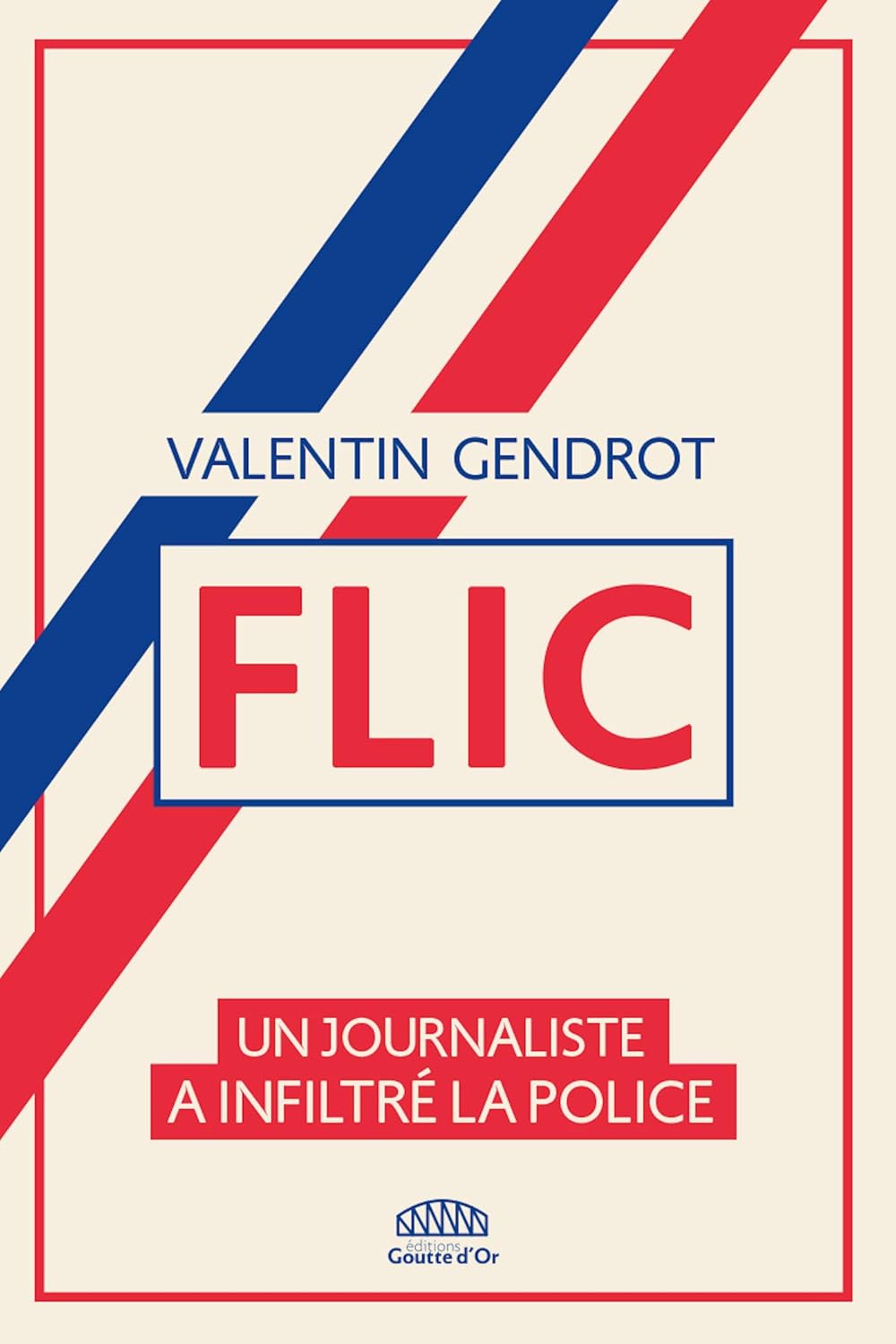 Livre Flic : Un journaliste a infiltré la police - Valentin Gendrot (Livre d'occasion)