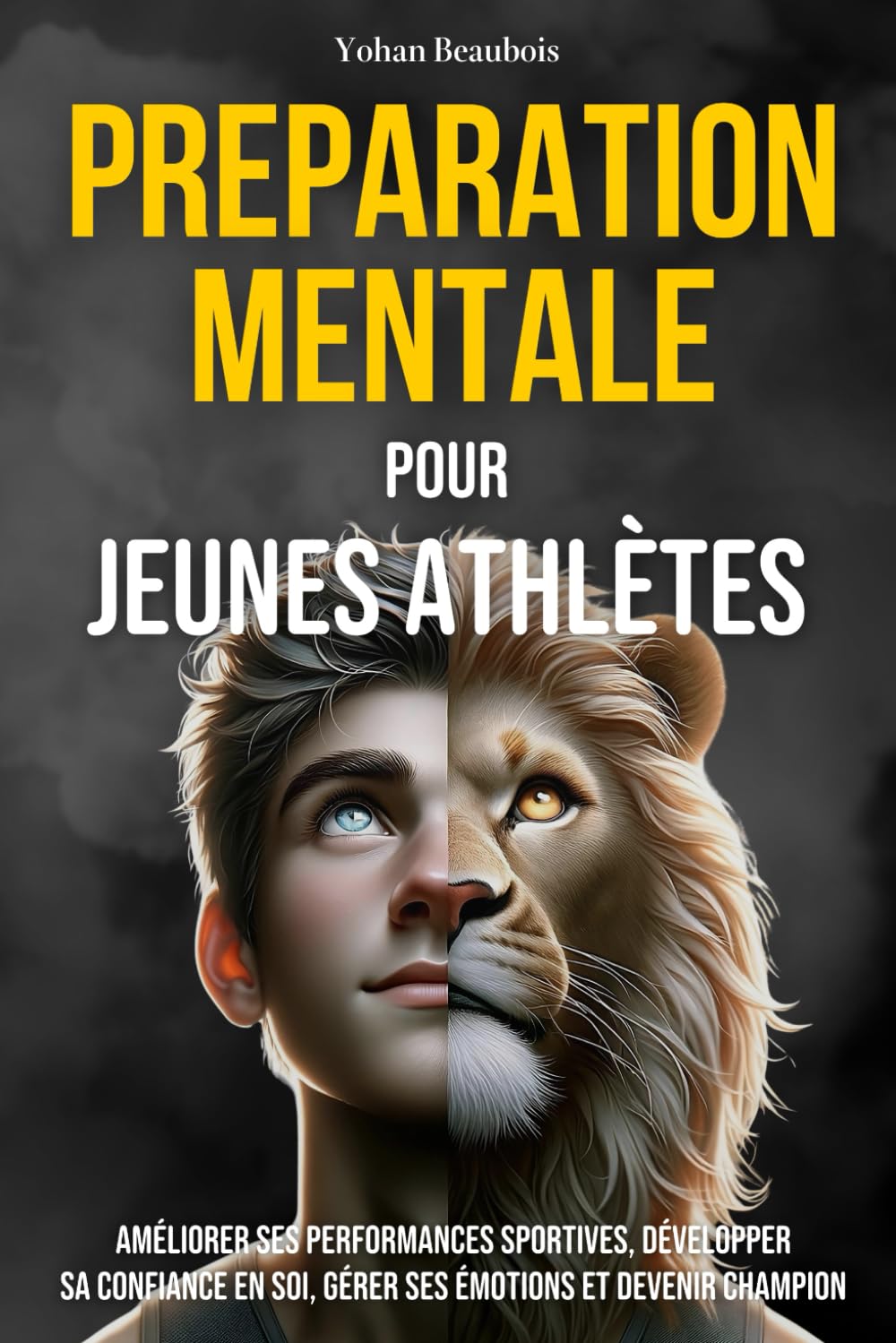 Livre Préparation mentale pour jeunes athlètes : Améliorer ses performance sportives, développer ...