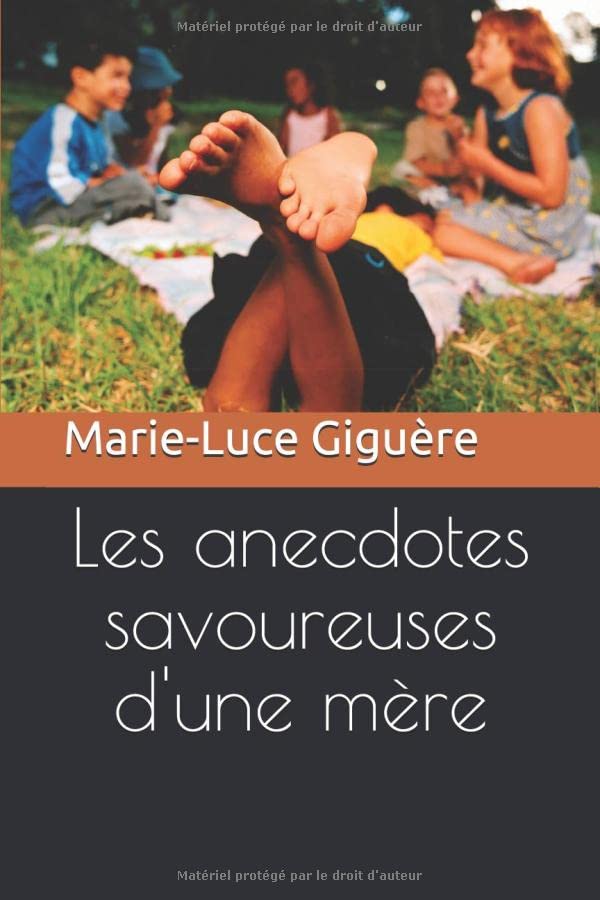Livre ISBN Les anecdotes savoureuse d'une mère (Marie-Luce Giguère)