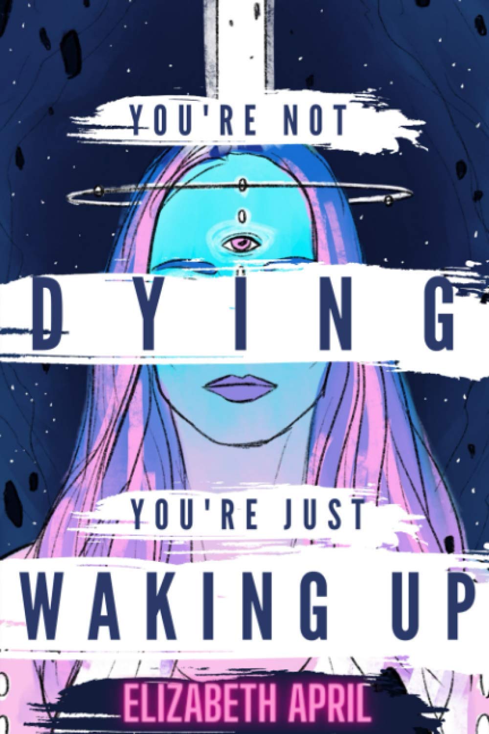 Livre You're Not Dying You're Just Waking Up - Elizabeth April (Livre d'occasion)