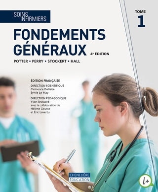 Livre Soins infirmiers # 1 : Fondements généraux (4e édition) (Collectif) (Livre neuf)