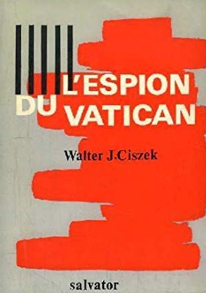 Livre L'espion du Vatican - Walter J.Ciszek (Livre d'occasion)