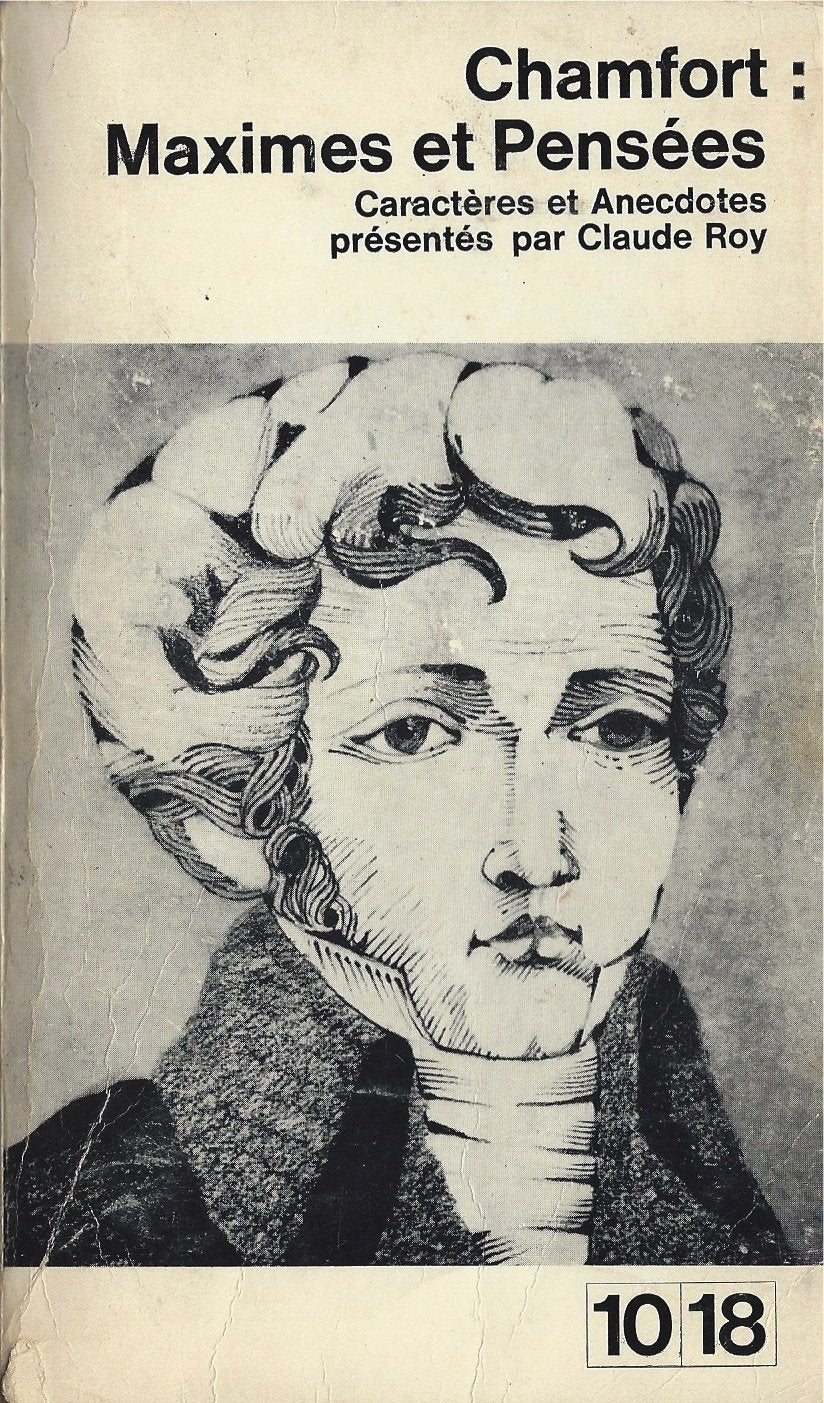 Chamfort : Maximes et pensées - Claude Roy