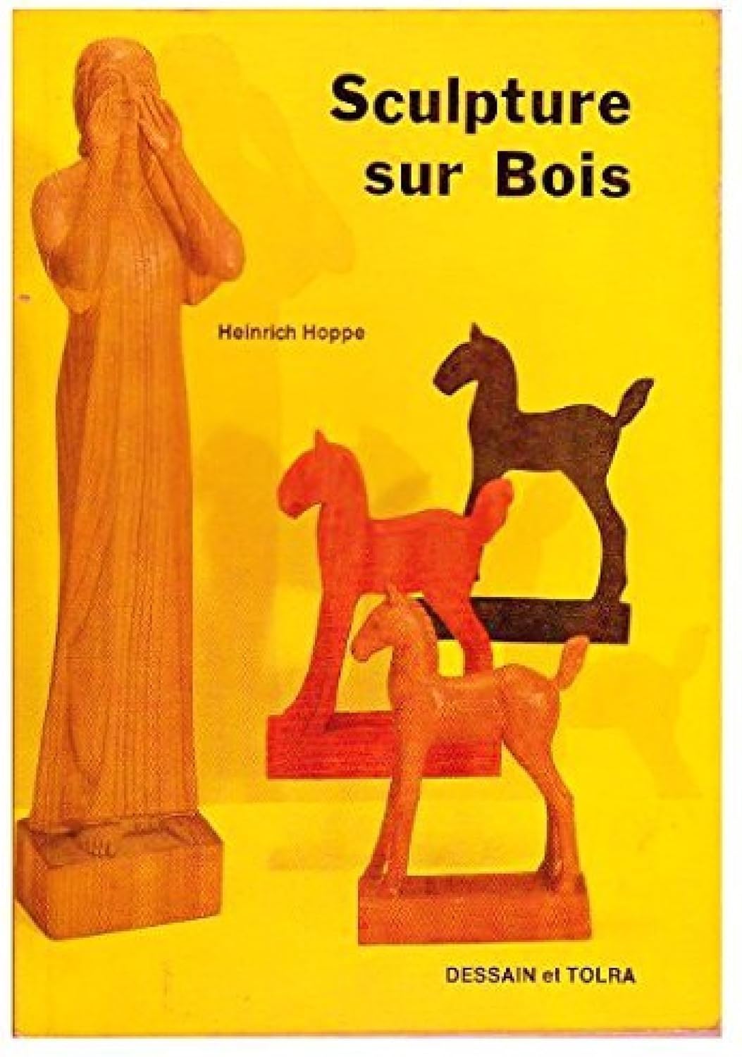 Livre Sculpture sur bois - Heinrich Hoppe (Livre d'occasion)