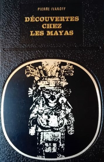 Livre Bibliothèque des grandes énigmes : Découvertes chez les mayas (Pierre Ivanoff) (Livre...