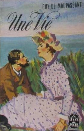 Livre Une vie - Guy De Maupassant (Livre d'occasion)
