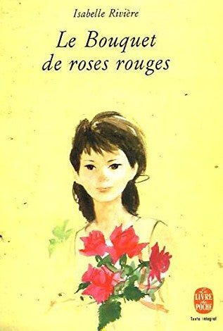 Livre Le bouquet des roses rouges - Isabelle Rivière (Livre d'occasion)