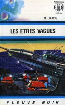 Livre Les êtres vagues - B.R. Bruss (Livre d'occasion)