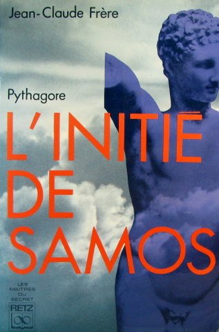 Livre Pythagore, L'initié de Samos - Jean-Claude Frère (Livre d'occasion)