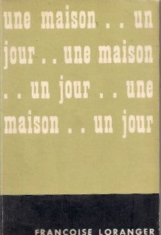 Livre Une maison...un jour… - Françoise Loranger (Livre d'occasion)