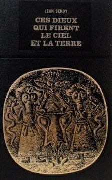 Livre Ces dieux qui firent le ciel et la terre - Jean Sendy (Livre d'occasion)