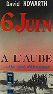 Livre 6 juin à l'aube ...ils ont débarqué - David Howarth (Livre d'occasion)