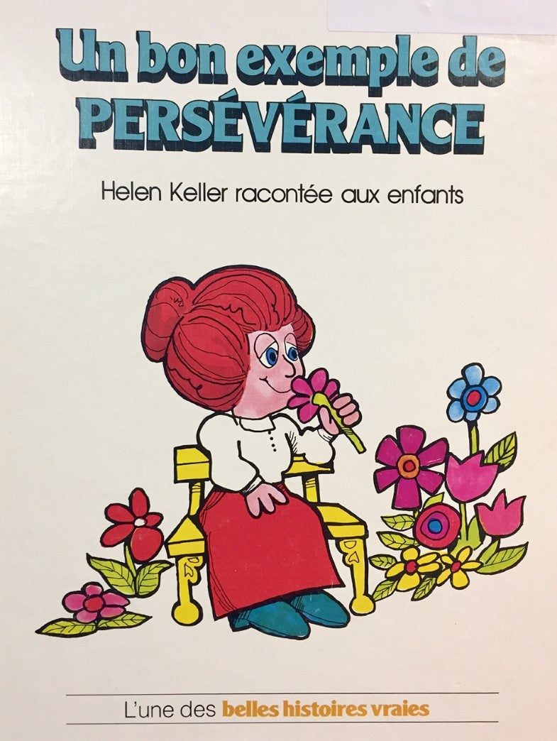Livre L'une des belles histoires vraies : Un bon exemple de PERSÉVÉRANCE : Helen Keller racontée...