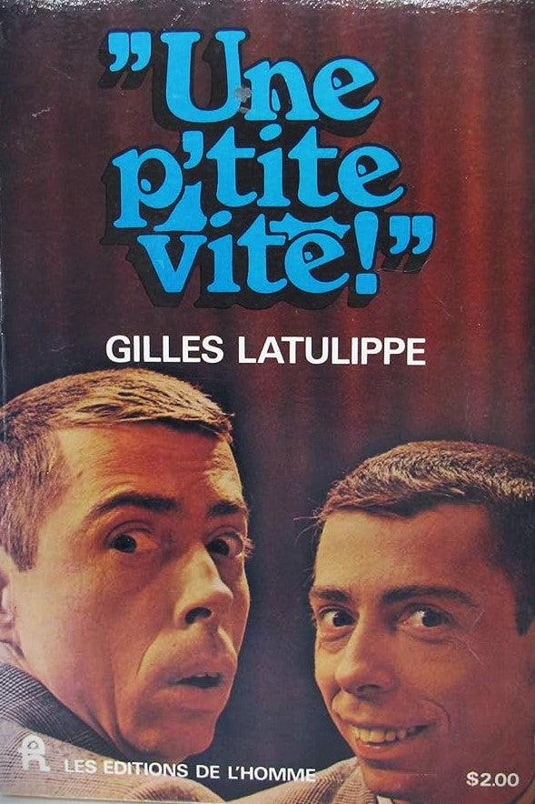 Livre Une p'tite vite! - Gilles Latulippe (Livre d'occasion)