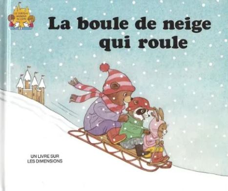 Livre La boule de neige qui roule : Un livre sur les dimensions - Jane Belk Moncure (Livre d'occa...