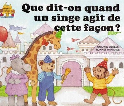 Livre Que dit-on quand un singe agit de cette façon ? Un livre sur les bonnes manières - Jack Bel...