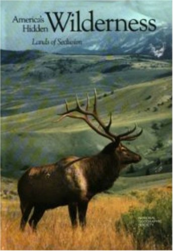 Livre America's Hidden Wilderness: Lands of Seclusion (Livre d'occasion)