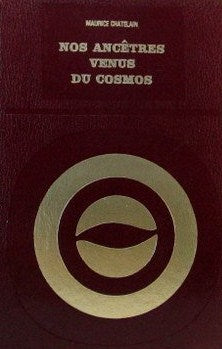 Livre Nos ancêtres venus du cosmos - Maurice Chatelain (Livre d'occasion)