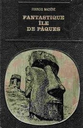 Livre Fantastique Île de Pâques - Françis Mazière (Livre d'occasion)