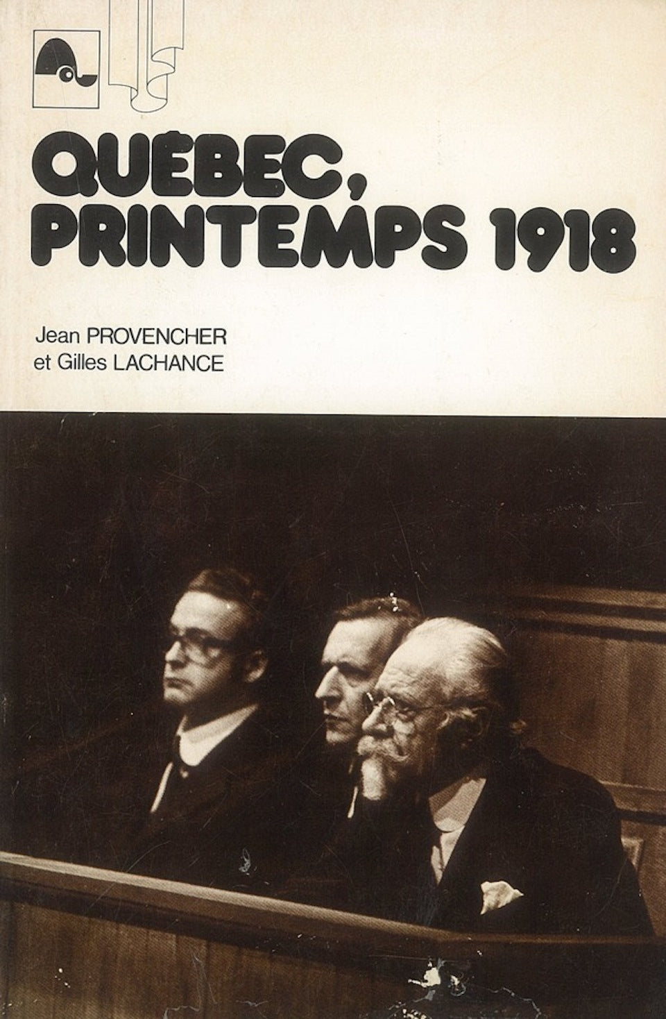 Québec, Printemps 1918 - Jean Provencher